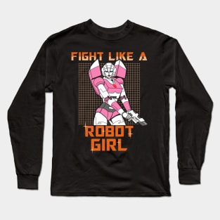 Fight Like A Girl Robot 80's Mecha Cartoon Meme Long Sleeve T-Shirt